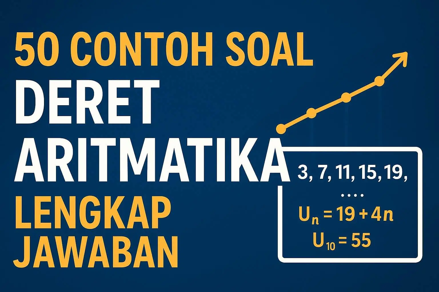 50 Contoh Soal Deret Aritmatika Lengkap Jawaban